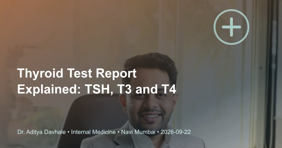 Thyroid Test Report Explained: TSH, T3 and T4