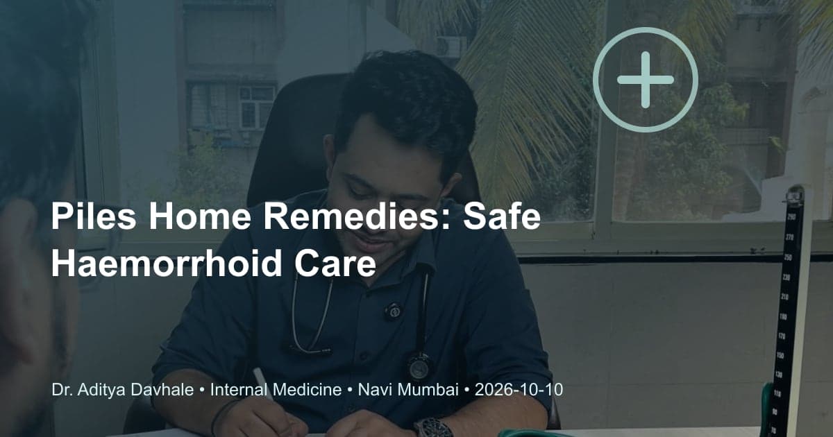 Piles Home Remedies: Safe Haemorrhoid Care